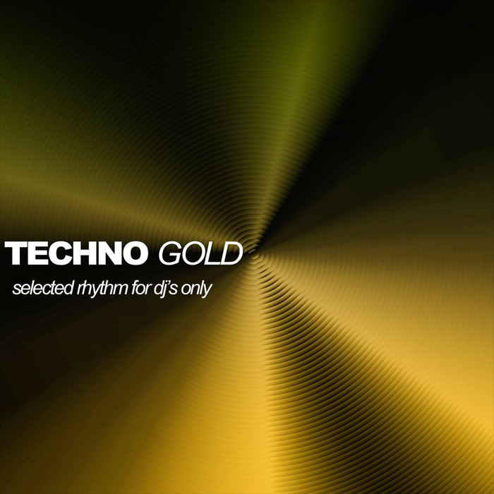 Techno Gold (Selected Rhythms for DJ's Only) [2020]