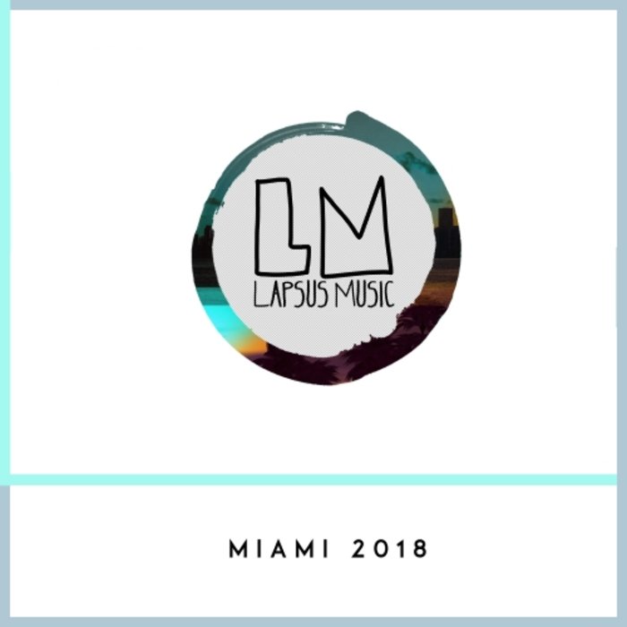 Lapsus Music Miami 2018 [2018]