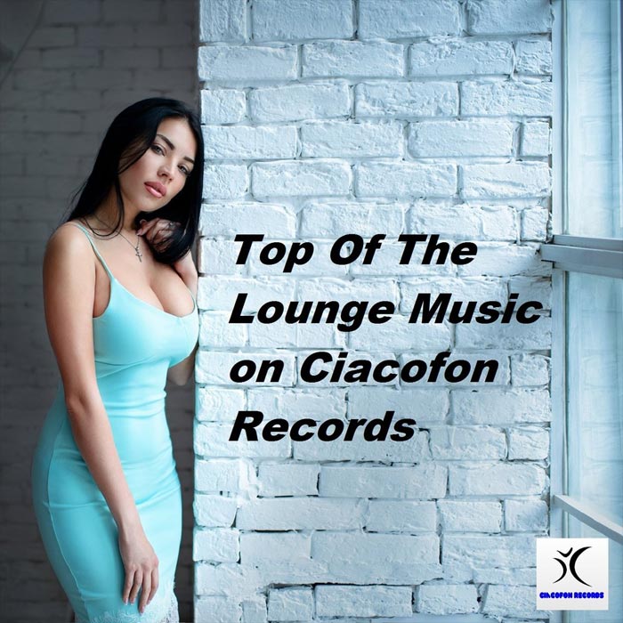 Top Of The Lounge Music on Ciacofon Records [2018]