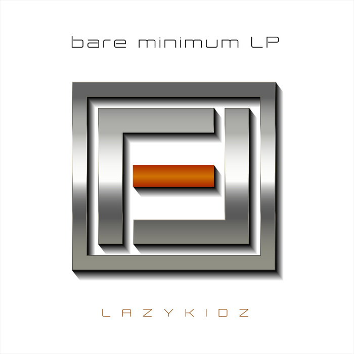 LAZYKIDZ - Bare Minimum LP [2018]