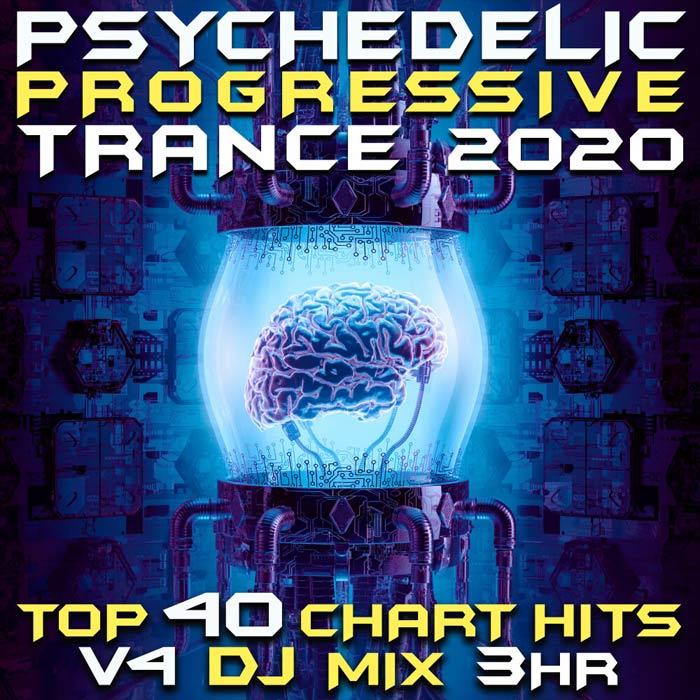 Psychedelic Progressive Trance 2020 Top 40 Chart Hits Vol. 4 (DJ Mix 3Hr) [2020]