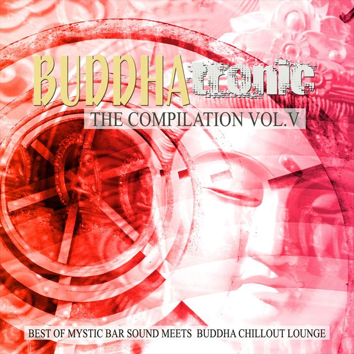 Buddhatronic - The Compilation Vol. V (Best Of Mystic Bar Sound Meets Buddha Chill Out Lounge) [2020]