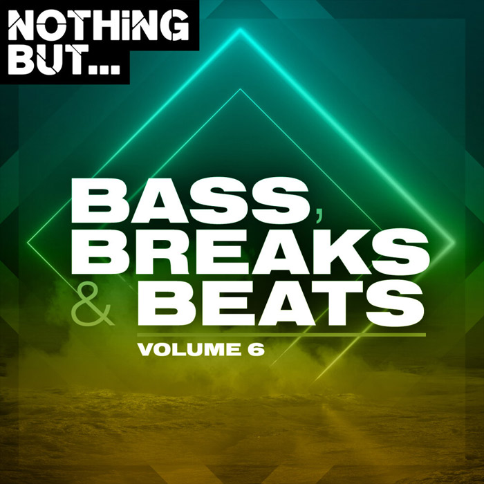 Nothing But... Bass, Breaks & Beats (Vol. 06) [2020]