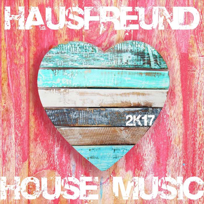 Hausfreund 2K17 (House Music) [2017]