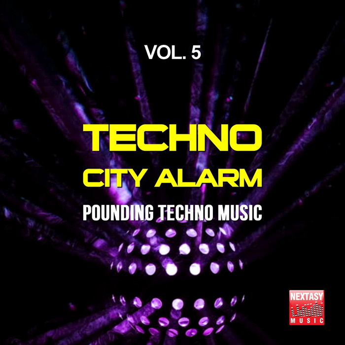 Techno City Alarm Vol. 5 (Pounding Techno Music) [2018]