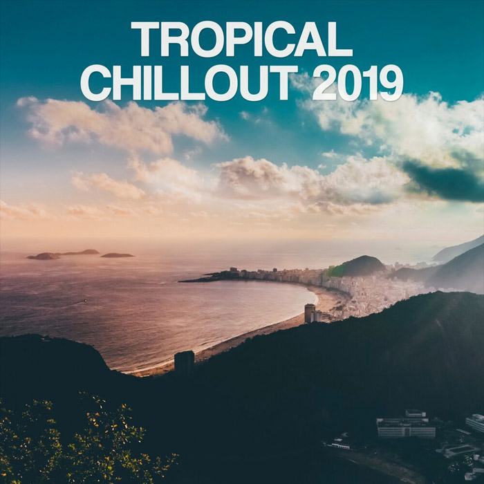 Tropical Chillout 2019 [2019]