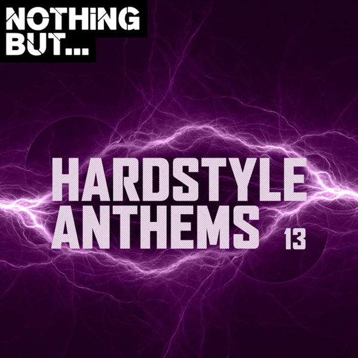 Nothing But... Hardstyle Anthems (Vol. 13)