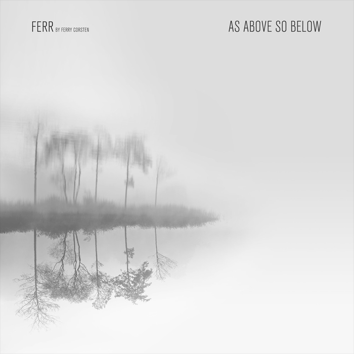 FERR by Ferry Corsten - As Above So Below (Deluxe Version) [2020]