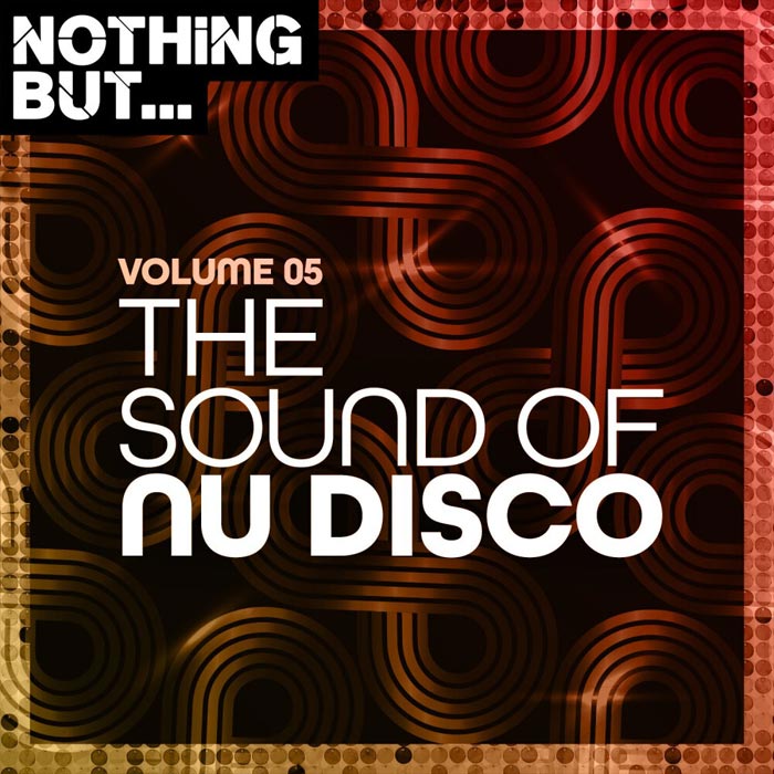 Nothing But... The Sound of Nu Disco (Vol. 05) [2020]
