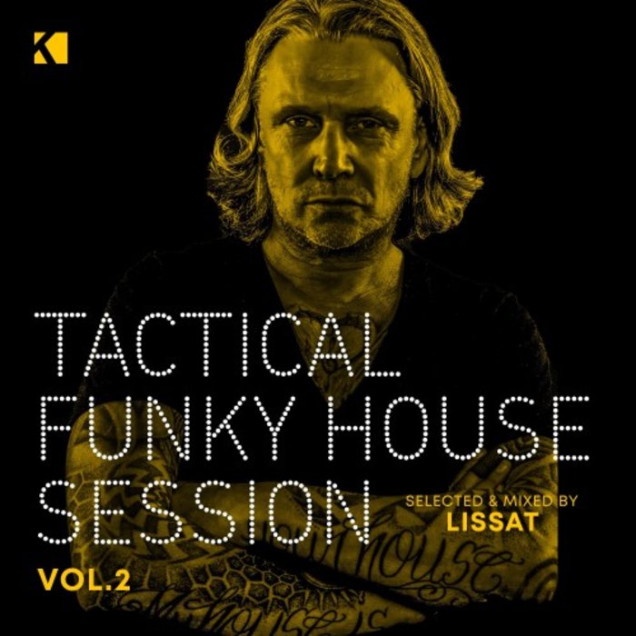 Tactical Funky House Session Vol. 2 (Selected & Mixed by Lissat) [2018]