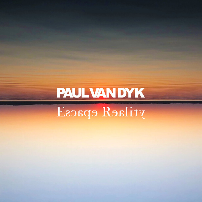 Paul Van Dyk - Escape Reality [2020]