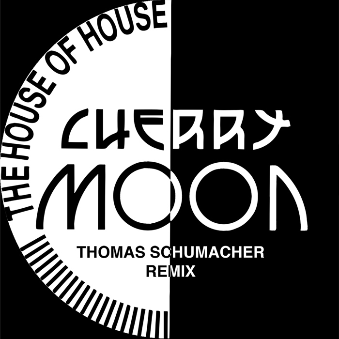 Cherrymoon Trax - The House of House (Thomas Schumacher Remix)