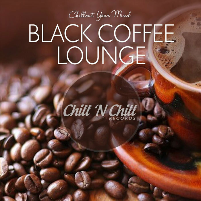 Black Coffee Lounge (Chillout Your Mind) [2020]