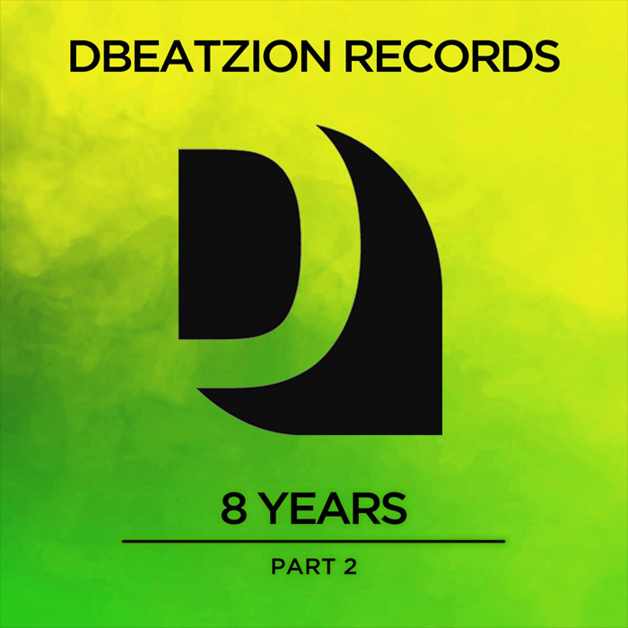 8 Years Of Dbeatzion Records (Part 2) [2017]