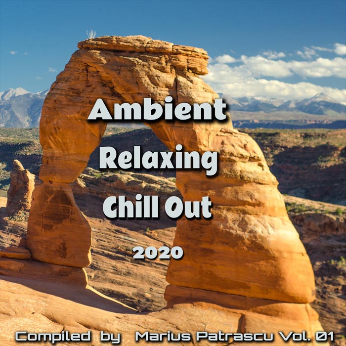 Ambient Relaxing Chill Out 2020 (Vol. 01) [2020]