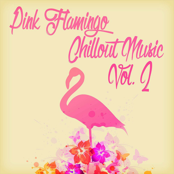 Pink Flamingo Chillout Music (Vol. 2) [2020]