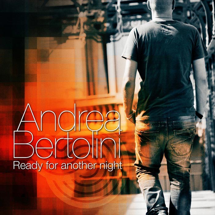 Andrea Bertolini - Ready for Another Night [2012]