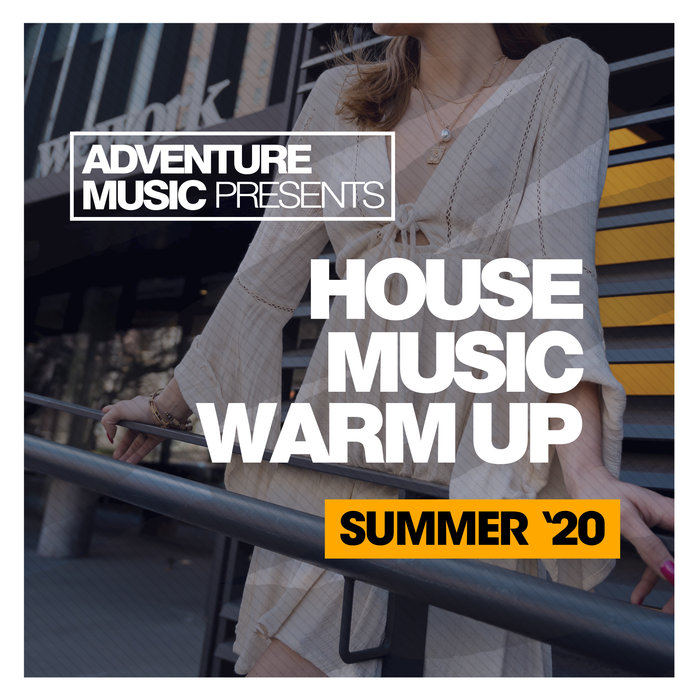 House Music Warm Up (Summer '20) [2020]