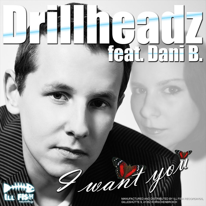 Drillheadz feat. Dani B. - I Want You [2011]
