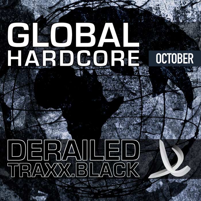 Derailed Traxx Black Presents Global Hardcore (October 2010) [2010]