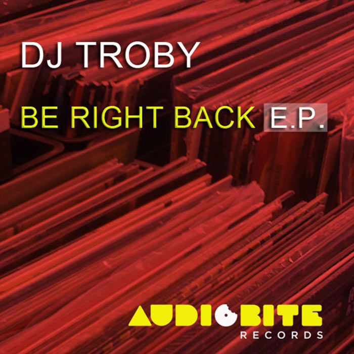 DJ Troby - Be Right Back [2011]