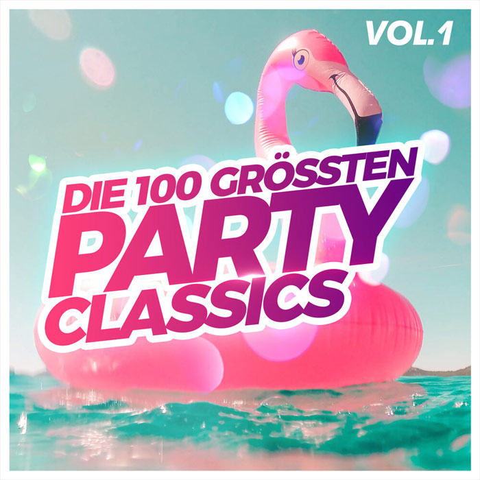 Die 100 grossten Party Classics (Vol. 1) [2020]