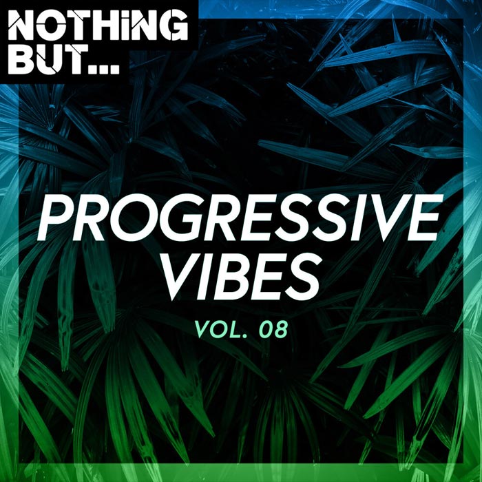 Nothing But... Progressive Vibes (Vol. 08) [2020]