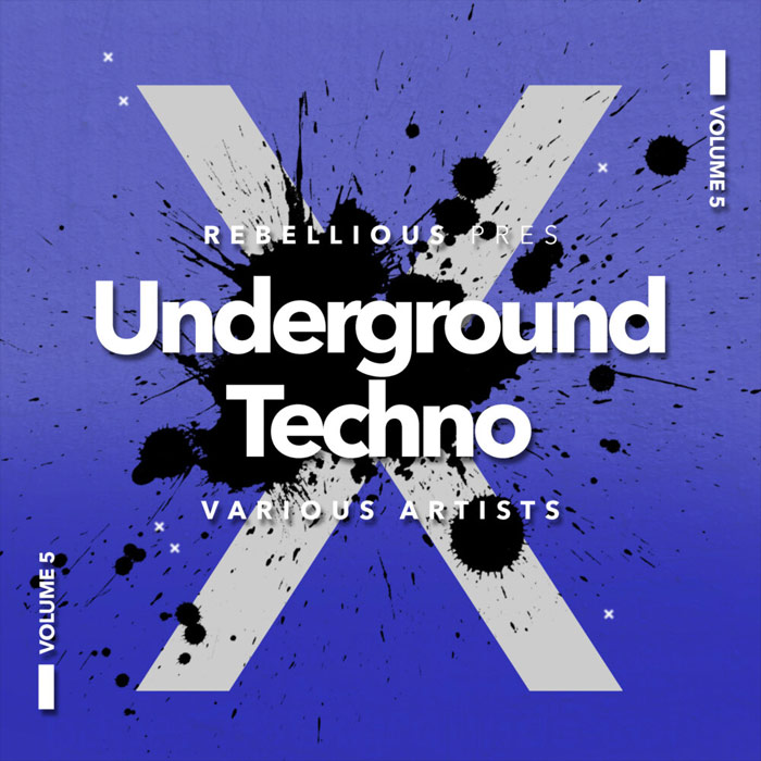 Rebellious: Underground Techno (Vol. 5) [2020]