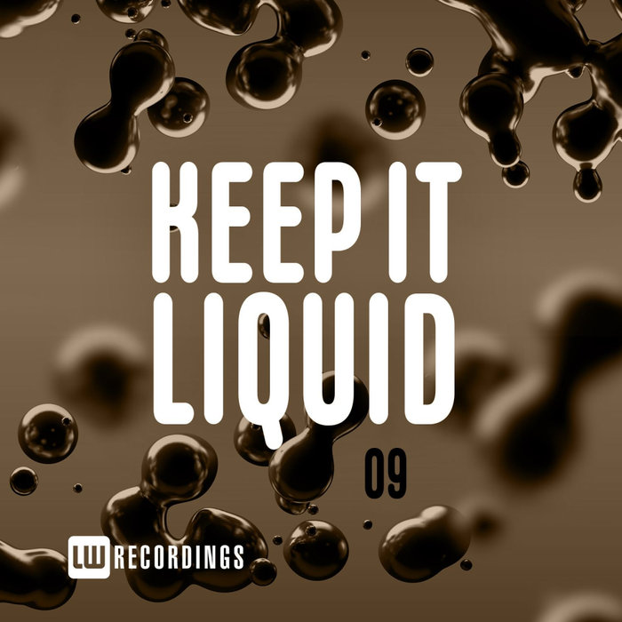 Keep It Liquid (Vol. 09) [2020]