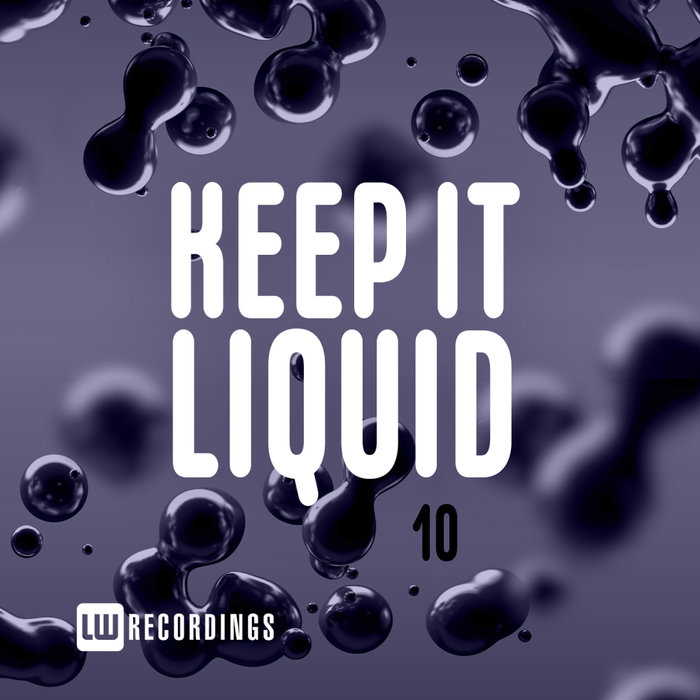 Keep It Liquid (Vol. 10) [2020]