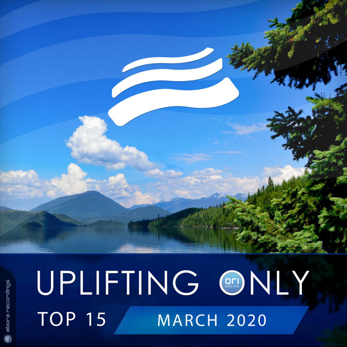 Uplifting Only Top 15 (March 2020) [2020]