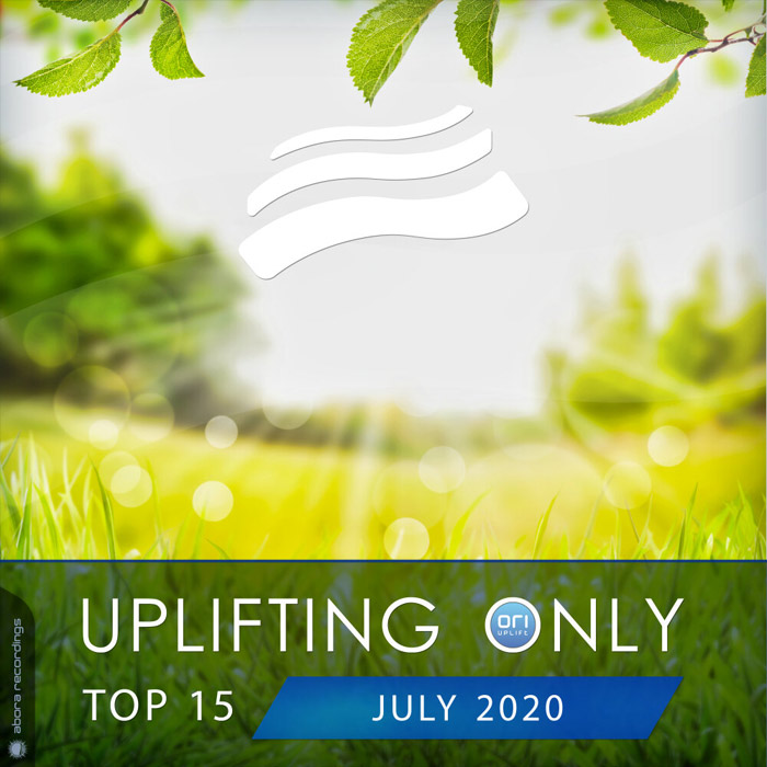 Uplifting Only Top 15 (July 2020) [2020]