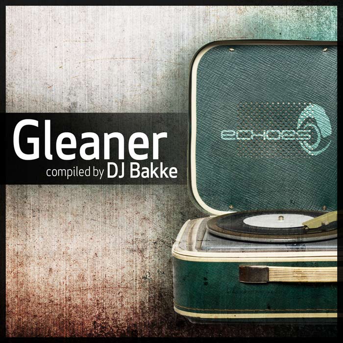 Gleaner (Compiled By DJ Bakke) [2011]