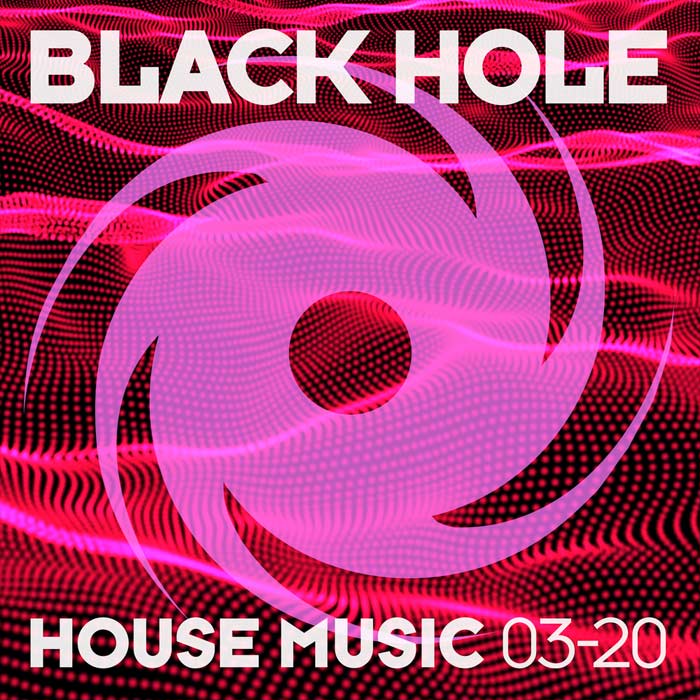 Black Hole House Music 03-20 [2020]