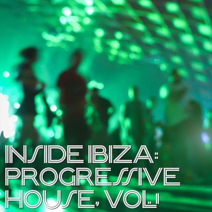 Inside Ibiza: Progressive House (Vol. 1) [2017]