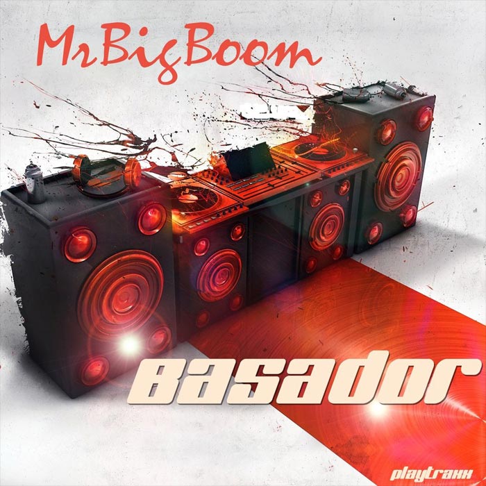 Basador - Mr. Big Boom [2013]