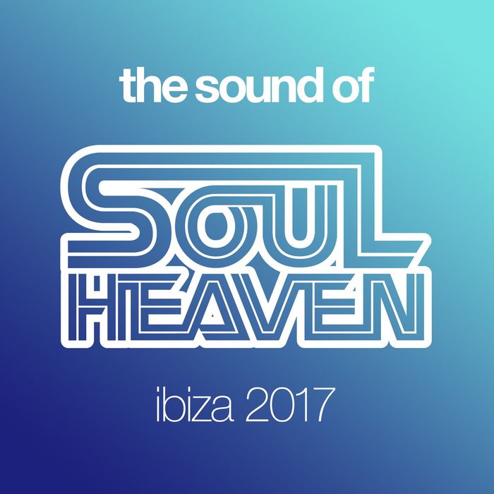 The Sound Of Soul Heaven Ibiza 2017 [2017]