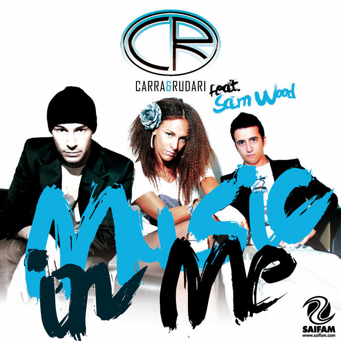 Carra & Rudari feat. Sam Wood - Music In Me [2010]