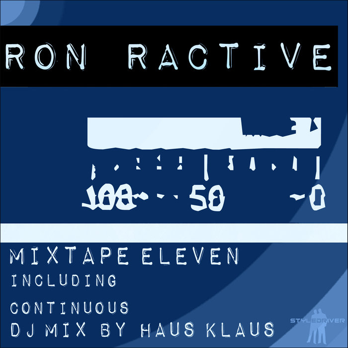 Ron Ractive - Mixtape Eleven (Including Continuous DJ Mix By Haus Klaus) [2020]