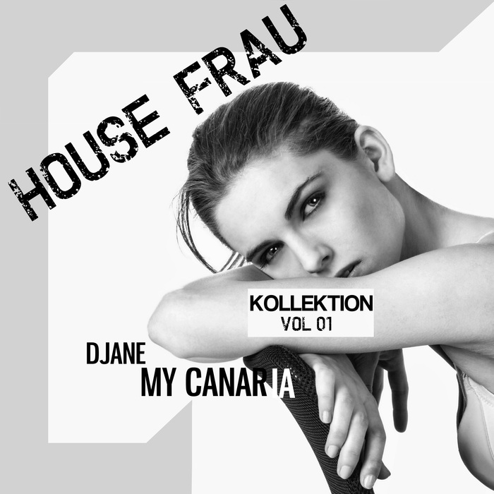 Djane My Canaria - House Frau Kollektion (Vol. 1)