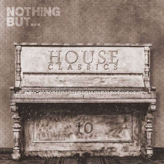 Nothing But... House Classics (Vol. 10)