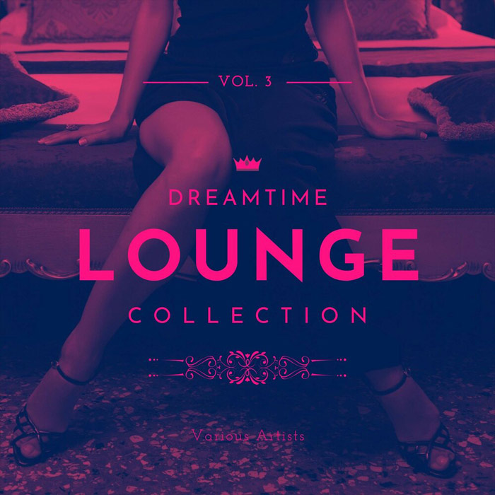 Dreamtime Lounge Collection (Vol. 3) [2020]