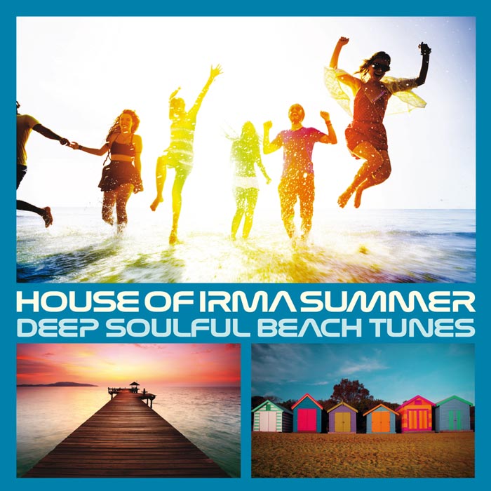House Of Irma Summer (Deep Soulful Beach Tunes) [2017]