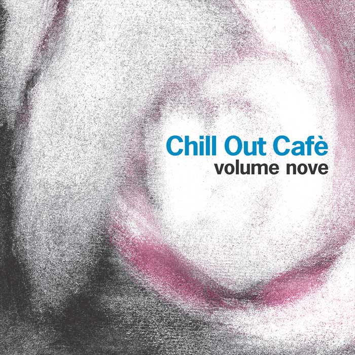 Chill Out Cafe (Vol. 9) [2013]