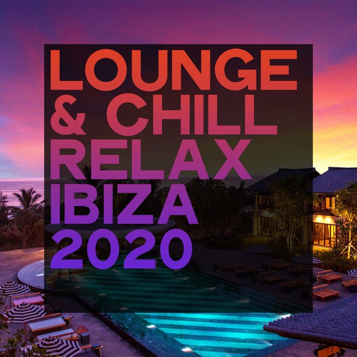 Lounge & Chill Relax Ibiza 2020 [2020]