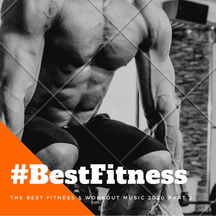 The Best Fitness & Workout Music 2020 (Part 2) [2020]