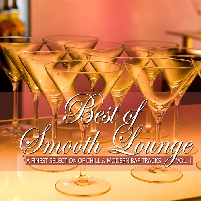 Best of Smooth Lounge Vol. 1 (A Finest Selection of Chill & Modern Bar Tracks) [2020]