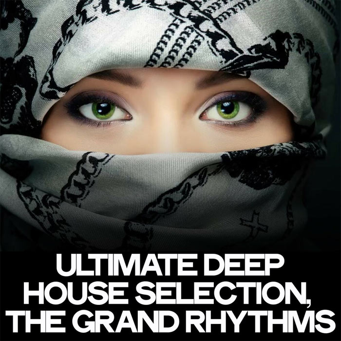 Ultimate Deep House Selection (The Grand Rhythms) [2020]