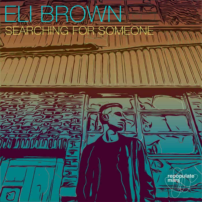Eli Brown - Searching For Someone