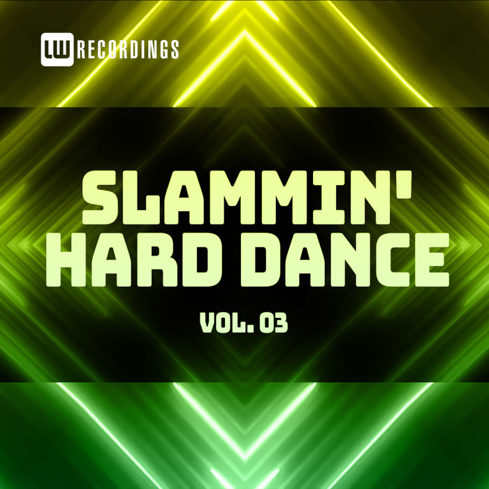 Slammin' Hard Dance (Vol. 3) [2021]